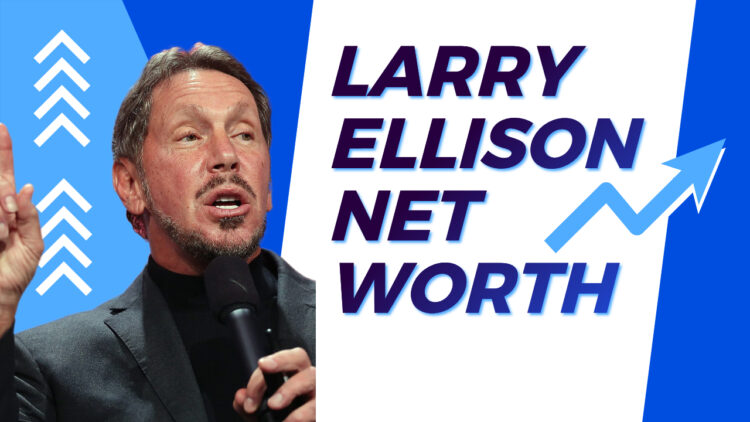 Larry Ellison Net Worth 2024 - American Business Magnate And Investor