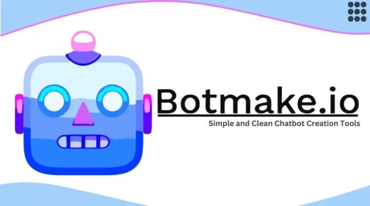 Features & Benefits of Botmake.Io